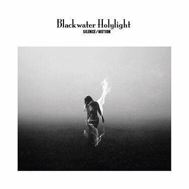 Blackwater Holylight . Silence Motion