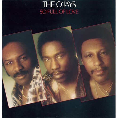 O'Jays - So Full of Love