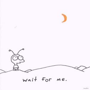wait for me 2